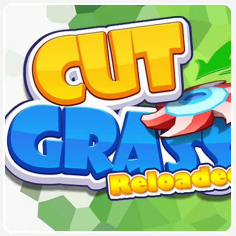 Cut Grass Reloaded